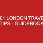 101 London Travel Tips – Guidebook