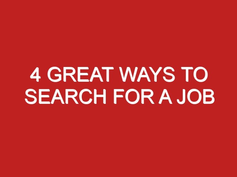 4 Great Ways to Search for a Job