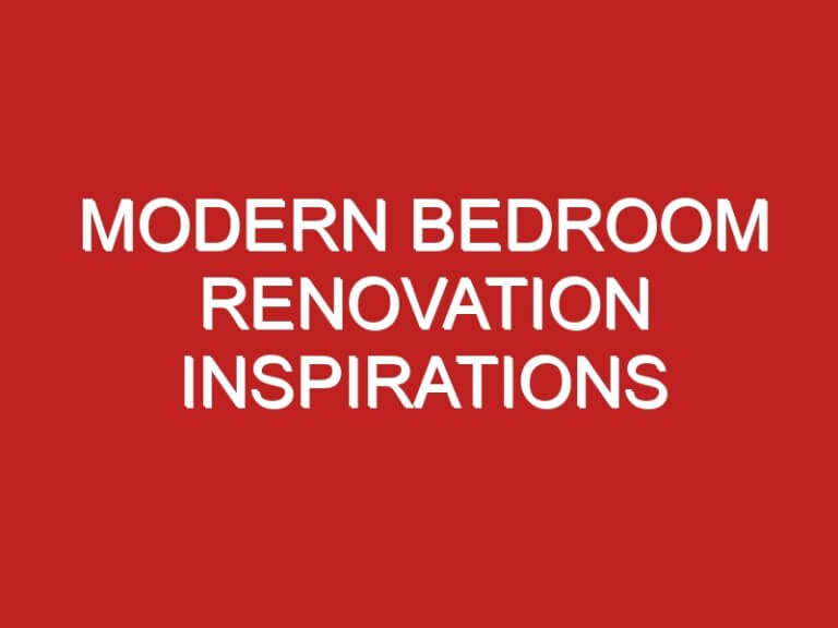 Modern Bedroom Renovation Inspirations
