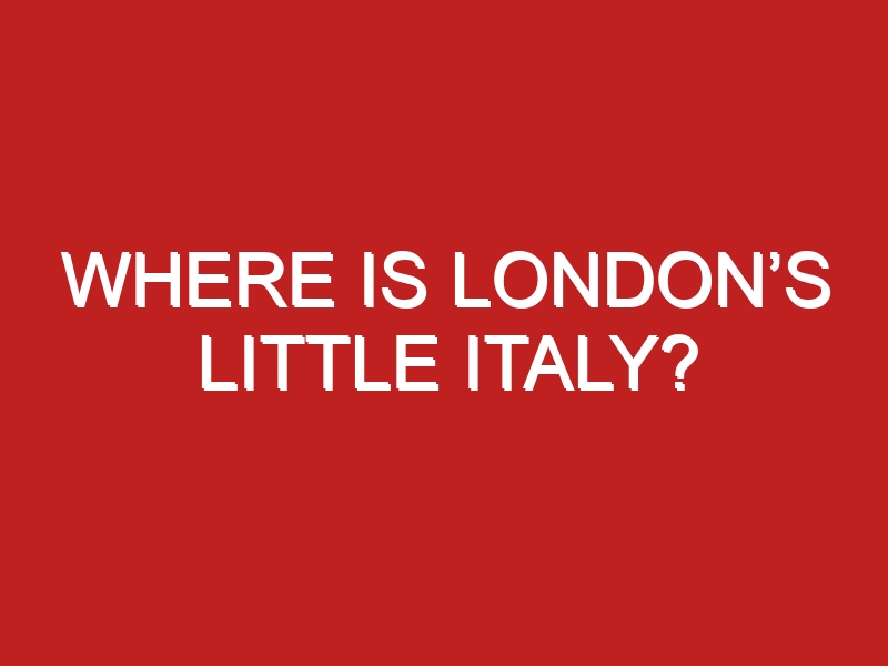 Where Is London S Little Italy Londontopia   Where Is Londons Little Italy 31775 