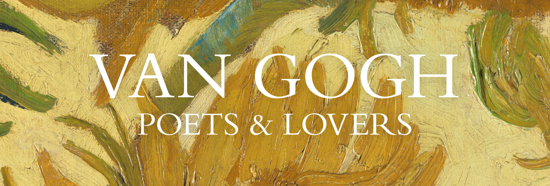 Van Gogh Poets and Lovers Booking Details Review What's On in London